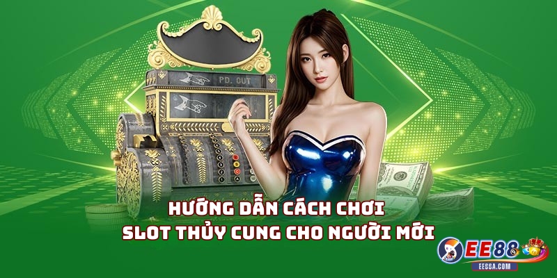 Hướng Dẫn Cách Chơi Slot Thủy Cung Cho Người Mới