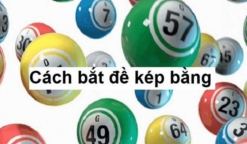 Có nhiều cách để bắt đề kép bằng Có nhiều cách để bắt đề kép bằng