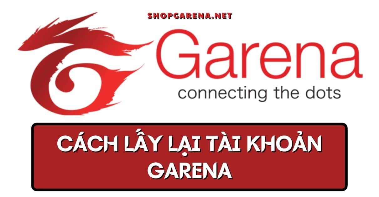 Cach Lay Lai Tai Khoan Garena