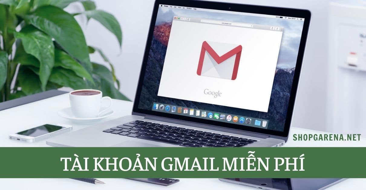 Tai Khoan Gmail Mien Phi