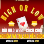 Bài Hilo W88 – Cách Chơi, Kinh Nghiệm Và Tại Sao Nên Chọn W88